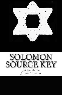 Solomon Source Key: Judaic Magic by Julien Coallier