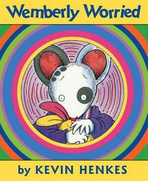 Wemberly Worried (1 Hardcover/1 CD) [With Hardcover Book] by Kevin Henkes