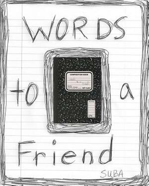 Words to a Friend by Tobias Moore