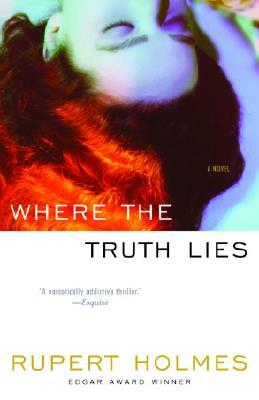Where the Truth Lies by Rupert Holmes