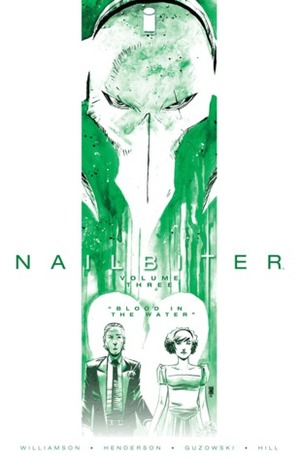 Nailbiter, Vol. 3: Blood in the Water by Joshua Williamson