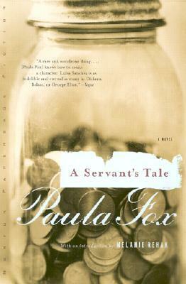 A Servant's Tale by Melanie Rehak, Paula Fox