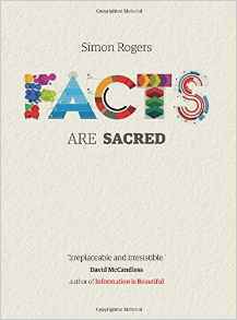 Facts are Sacred: The power of data by Simon Rogers