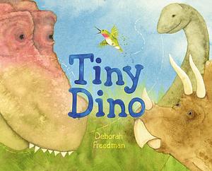 Tiny Dino by Deborah Freedman