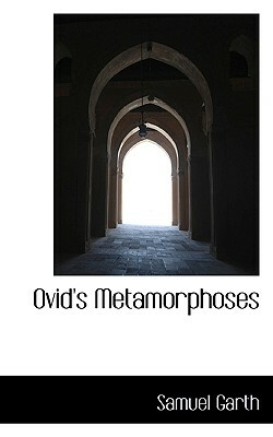 Ovid's Metamorphoses by Samuel Garth