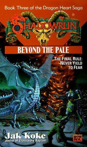 Shadowrun 30: Beyond the Pale by Jak Koke