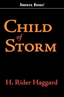 Child of Storm by H. Rider Haggard