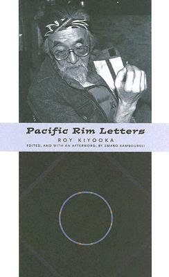 Pacific Rim Letters by Roy Kiyooka