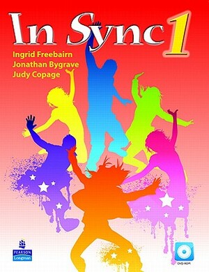 In Sync 1 [With CD (Audio)] by Jonathan Bygrave, Judy Copage, Ingrid Freebairn