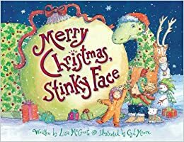 Merry Christmas, Stinky Face by Lisa McCourt