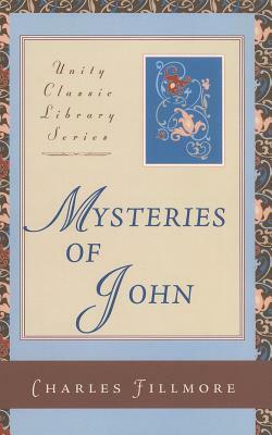 Mysteries of John by Charles Fillmore