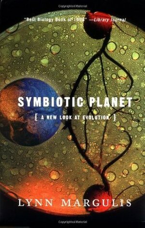 Symbiotic Planet: A New Look at Evolution by Lynn Margulis
