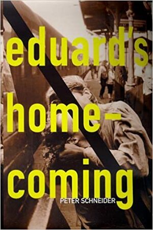 Eduard's Homecoming by Peter Schneider, J. Maxwell Brownjohn