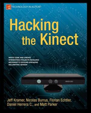 Hacking the Kinect by Matt Parker, Daniel Castro, Jeff Kramer