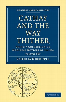 Cathay and the Way Thither by Litchfield