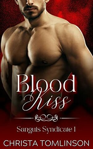 Blood Kiss  by Christa Tomlinson