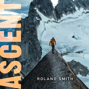 Ascent by Roland Smith