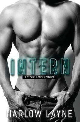 Intern: A Steamy Office Romance by Harlow Layne