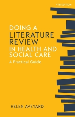 Doing a Literature Review in Health and Social Care: A practical guide, Fourth Edition by Cragg