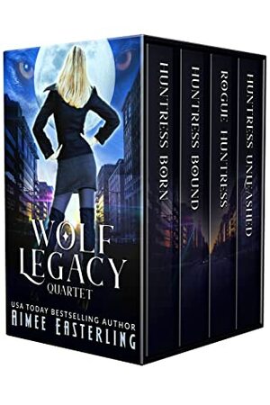 Wolf Legacy Quartet by Aimee Easterling