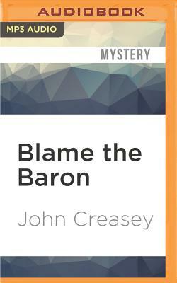 Blame the Baron by John Creasey