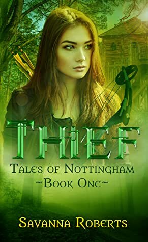 Thief (Tales of Nottingham, #1) by Savanna Roberts
