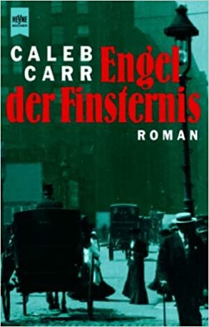 Engel der Finsternis by Caleb Carr