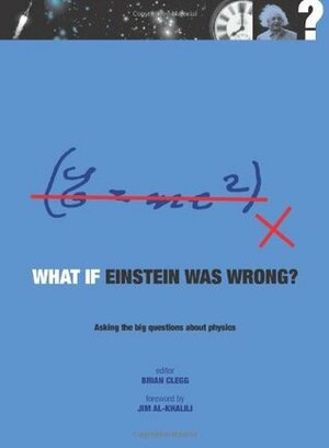 What if Einstein was wrong by Brian Clegg, Jim Al-Khalili
