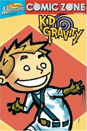 Comic Zone: Kid Gravity - Volume 4 by Landry Q. Walker, Eric Jones