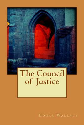 The Council of Justice by Edgar Wallace