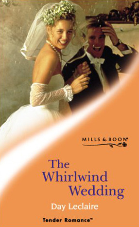 The Whirlwind Wedding by Day Leclaire