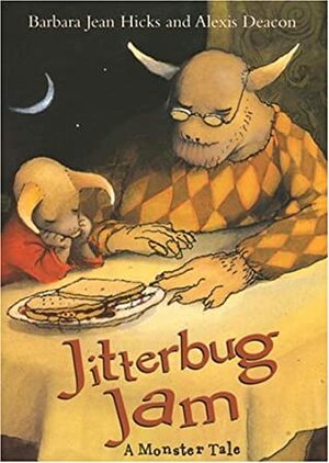 Jitterbug Jam: A Monster Tale by Barbara Jean Hicks, Alexis Deacon