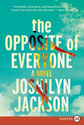 The Opposite of Everyone by Joshilyn Jackson