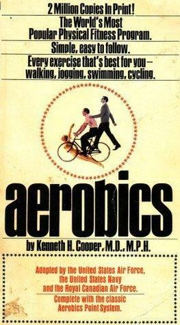 Aerobics by Kenneth H. Cooper