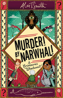 Murder! By narwhal!  by Alex T. Smith