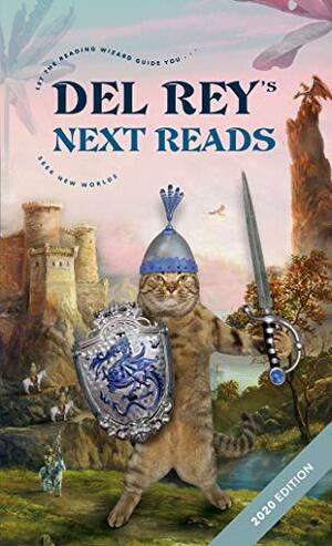 Del Rey's Next Reads Sampler 2020 Edition: Excerpts from 11 Upcoming and Current Science Fiction, Fantasy, and Horror Titles by Emily Skrutskie, Simon Jimenez, Peter F. Hamilton, Bob Proehl, Max Brooks, Micaiah Johnson, Silvia Moreno-Garcia, Kevin Hearne, Zack Jordan, Jenna Glass