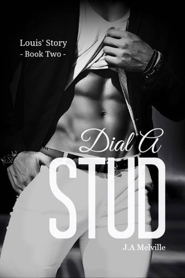 Dial A Stud: Louis by J. A. Melville