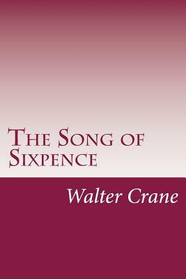 The Song of Sixpence by Walter Crane