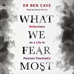 What We Fear Most by Ben Cave