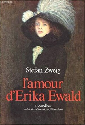 L'amour d'Erika Ewald by Stefan Zweig