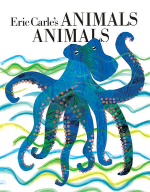 Eric Carle's Animals Animals by 