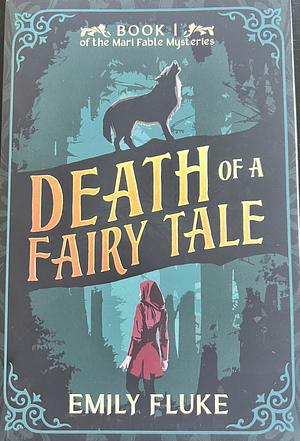 Death of a Fairy Tale by Emily Fluke