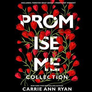 A Promise Me Collection by Carrie Ann Ryan