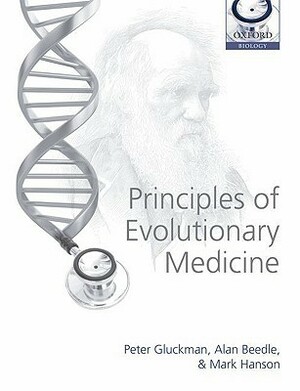 Principles of Evolutionary Medicine by Mark Hanson, Alan Beedle, Peter Gluckman