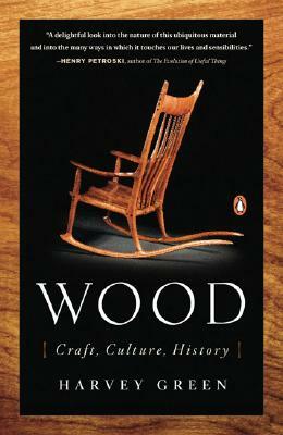 Wood: Craft, Culture, History by Harvey Green