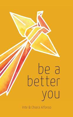 Be A Better You by Chiara Alfonso, Inte