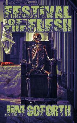 Festival of the Flesh: Book 2 by Jim Goforth