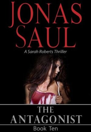 The Antagonist by Jonas Saul