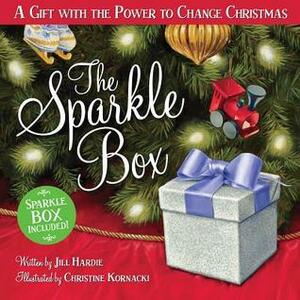 The Sparkle Box by Christine Kornacki, Jill Hardie