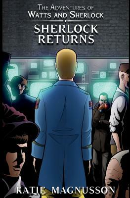 Sherlock Returns by Katie Magnusson
